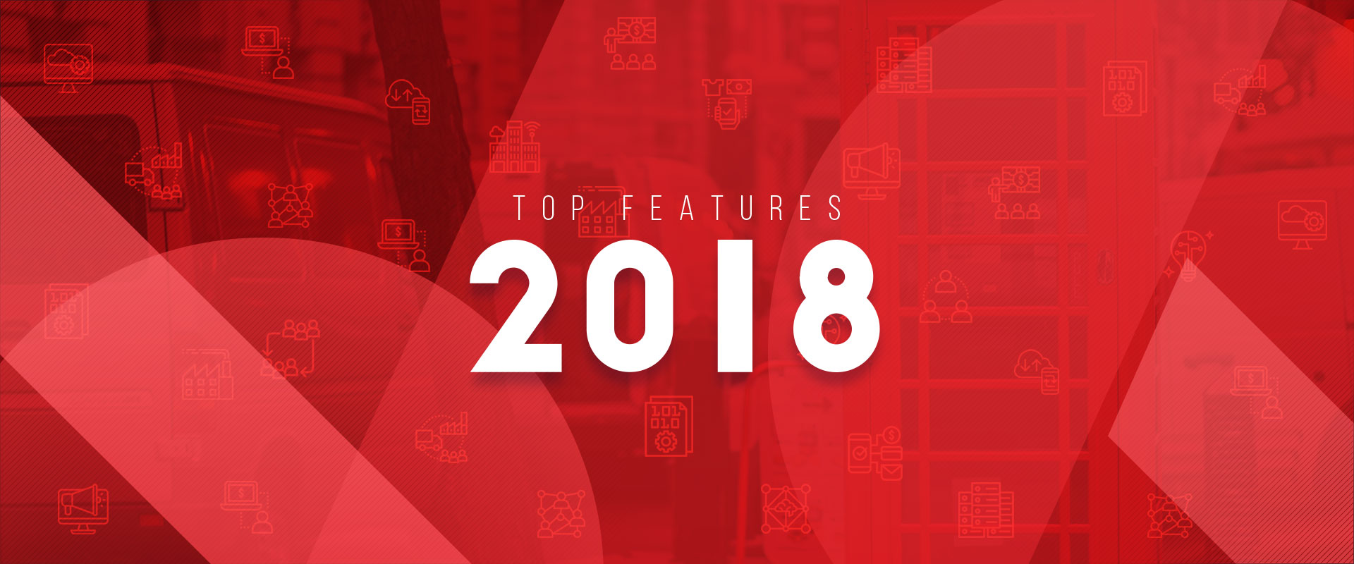 Top Features of the Year – LogiNext