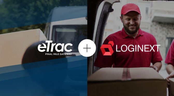 LogiNext and eTrac join hands to provide advanced route planning for shippers