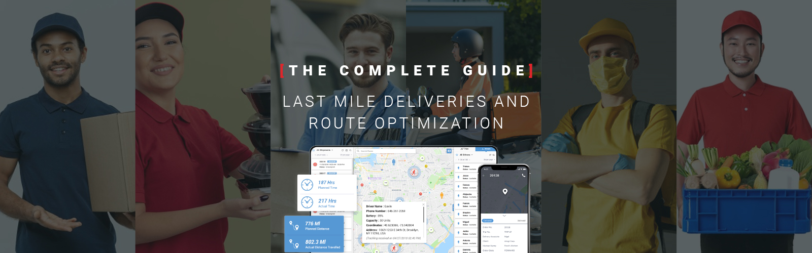 Last Mile Deliveries and Route Optimization: The Complete Guide