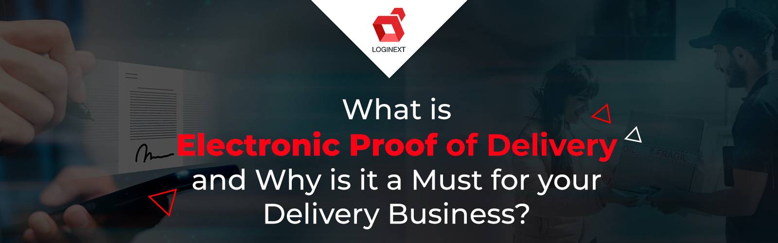What is electronic proof of delivery_ and why your business should use it