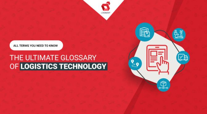 Glossary of Logistics Management Terminology: All you need to know!