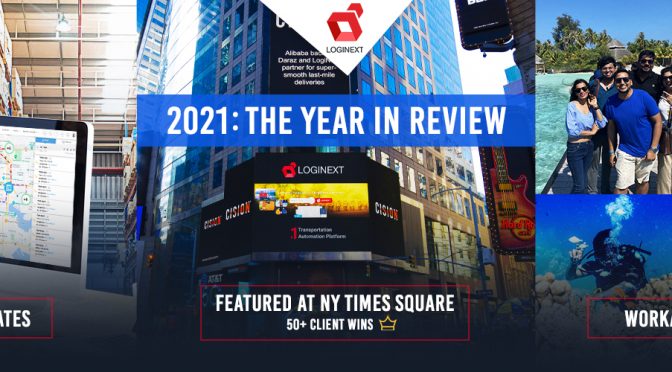 [LogiNext 2021: The Year in Review] Client Wins, Maldives, NY Times Square and more!