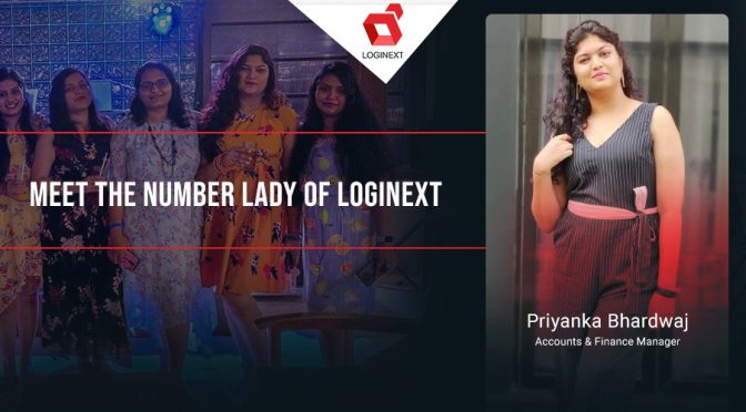 Meet the number lady at LogiNext, Priyanka Bhardwaj