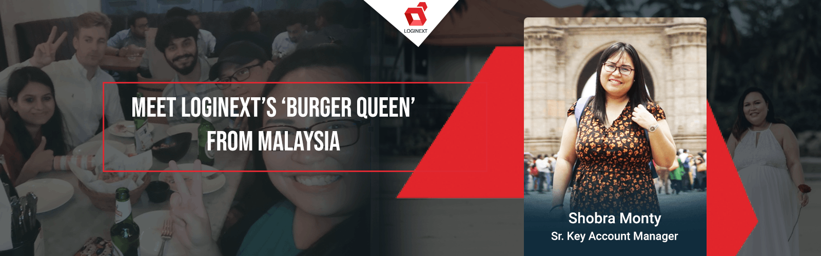 Meet LogiNext’s ‘Burger Queen’ from Malaysia, Shobra Monty!