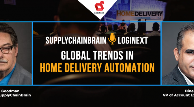 [SupplyChainBrain Special] Catch Dinesh Dixit in conversation with Russel W. Goodman