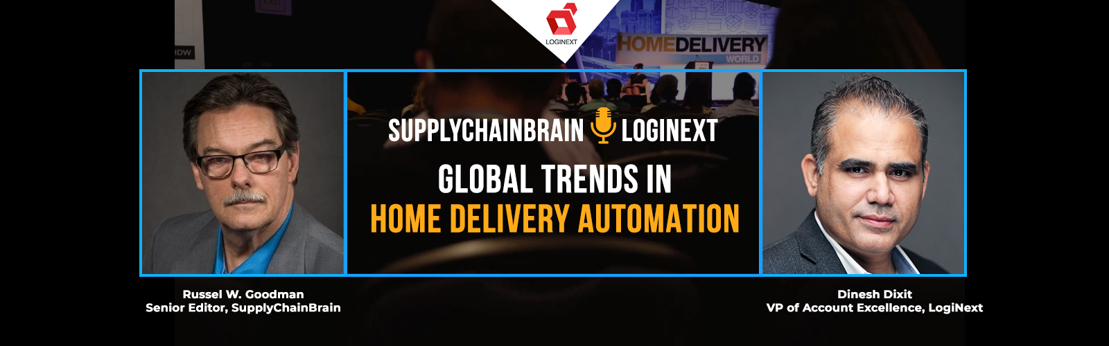 [SupplyChainBrain Special] Catch Dinesh Dixit in conversation with Russel W. Goodman