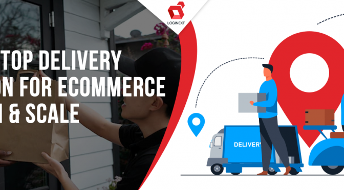 A One-Stop Delivery Solution For eCommerce Growth