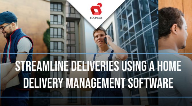 Going Into The Depths Of Home Delivery Management Software