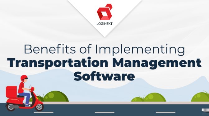 [Infographic] Benefits of Implementing a Transportation Management Software
