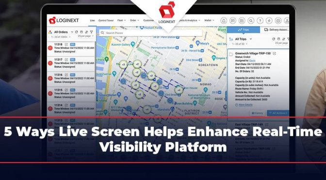 5 Ways Live Screen Helps Enhance Real-Time Visibility Platform