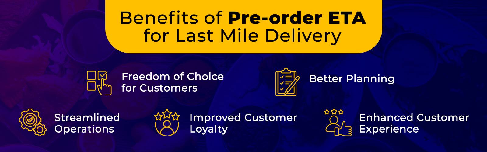 Benefits of Pre Order ETA for Last Mile Delivery