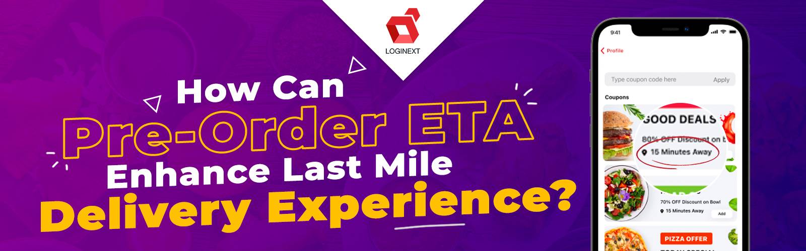 What is pre order ETA? How can it improve last mile delivery experience?