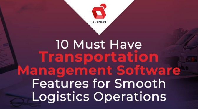10 Must-Have Transportation Management Software Features