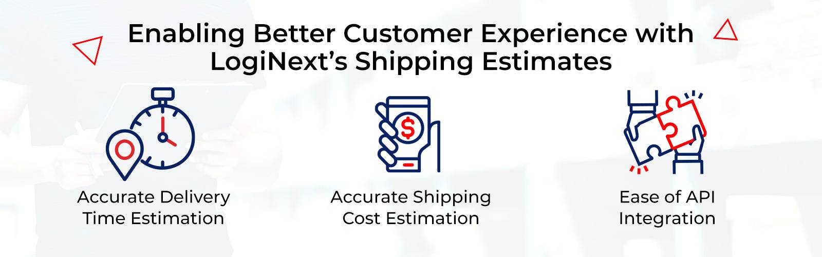 LogiNext's Shipping Estimates benefits with better customer experience