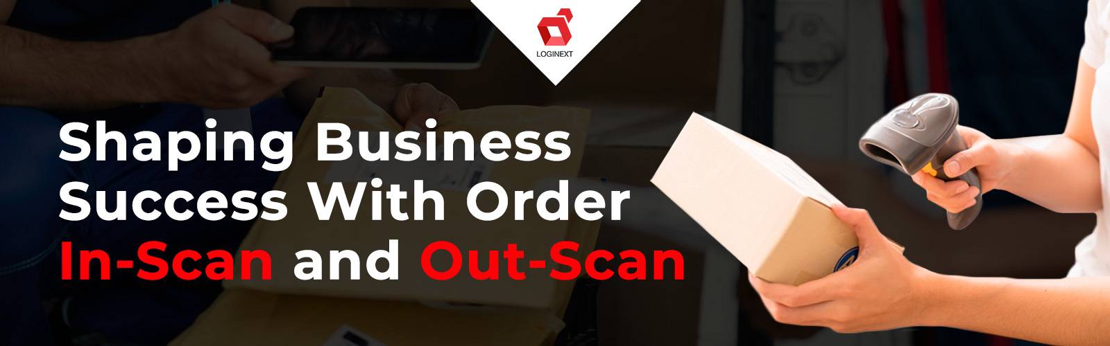 How order inscan and outscan play cruical role in delivery management software