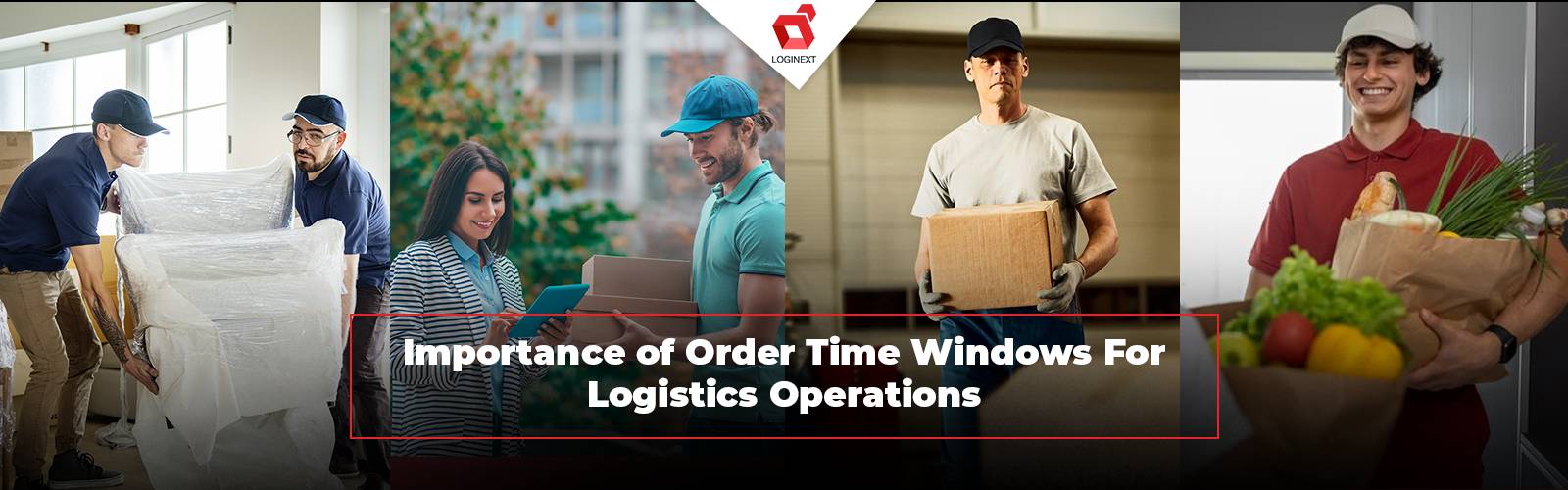 Importance of Order Time Windows For Delivery and Logistics Operations in Retail, eCommerce, CPG, CEP, Transportation and Logistics