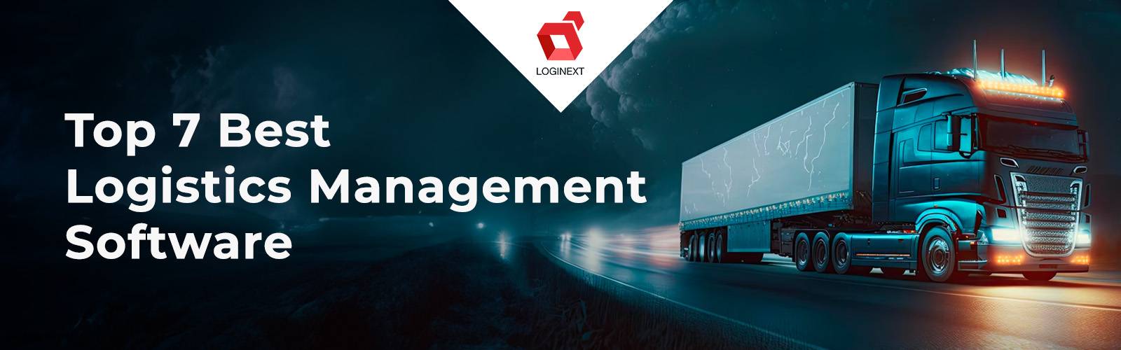 Top 7 Best Logistics Management Software in the Market