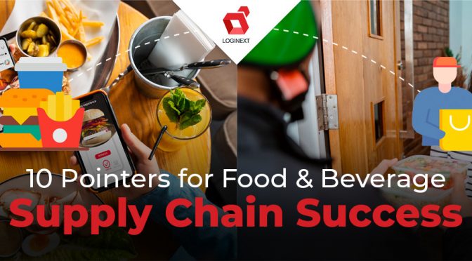 10 Pointers for Food & Beverage Supply Chain Success