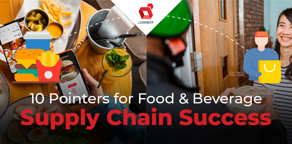 10 Pointers for Food & Beverage Supply Chain Success