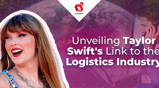 From Swifties to Shipments: Connecting Taylor Swift’s Music and the Logistics Industry