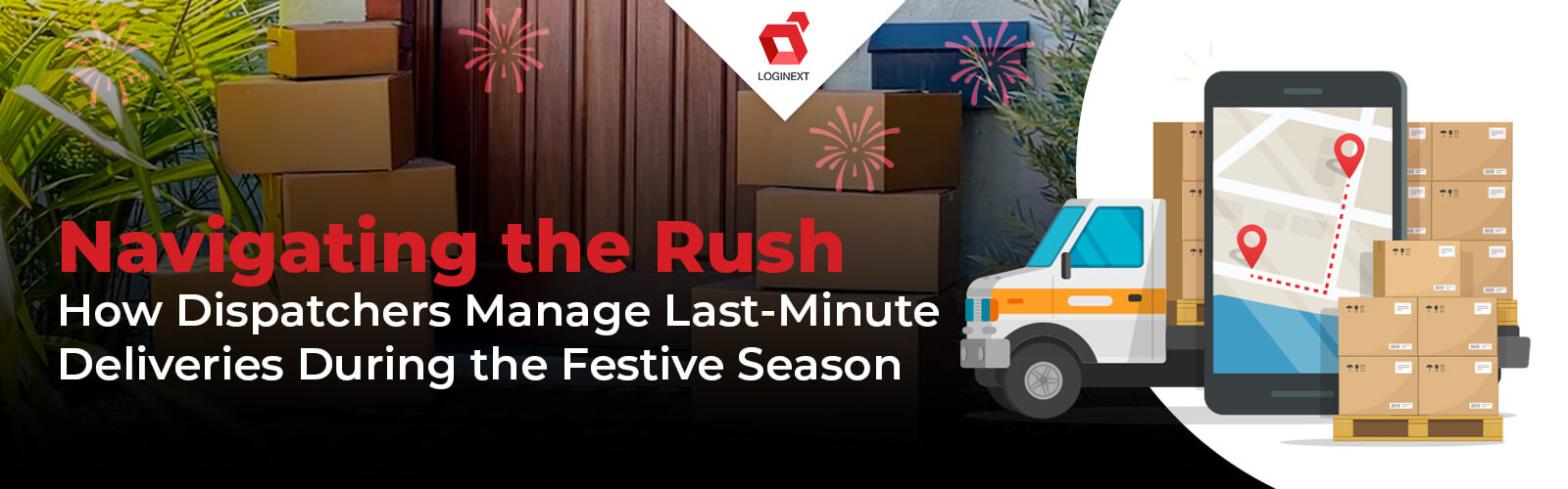 How Dispatchers Manage Last-Minute Deliveries During the Festive Season