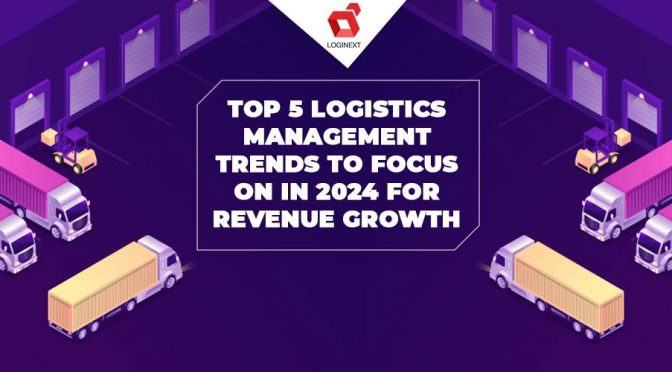 Charting Success: Navigating the Future with Logistics Management Solutions for Revenue Growth in 2024