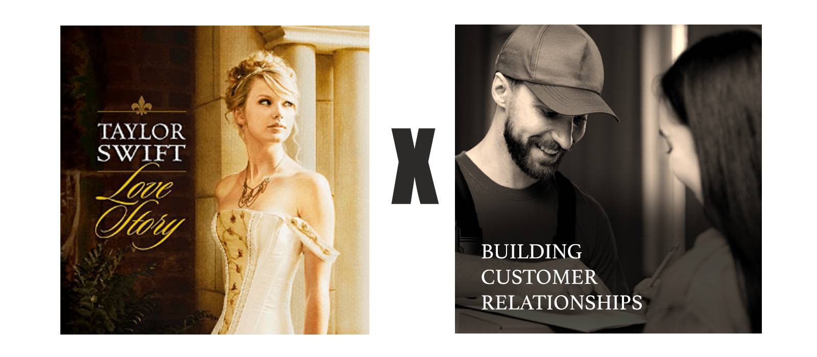 Taylor Swift Love Story x Building Customer Relationships