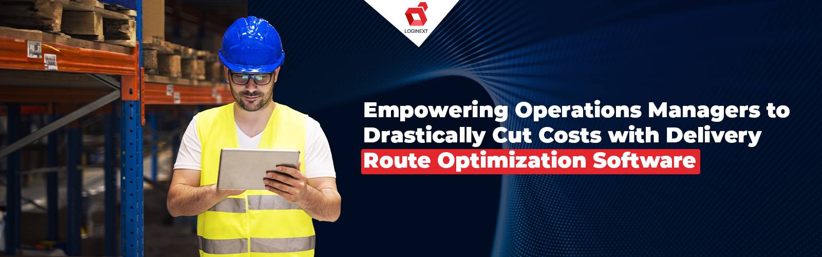 Empowering Operations Managers to Drastically Cut Costs with Delivery Route Optimization Software