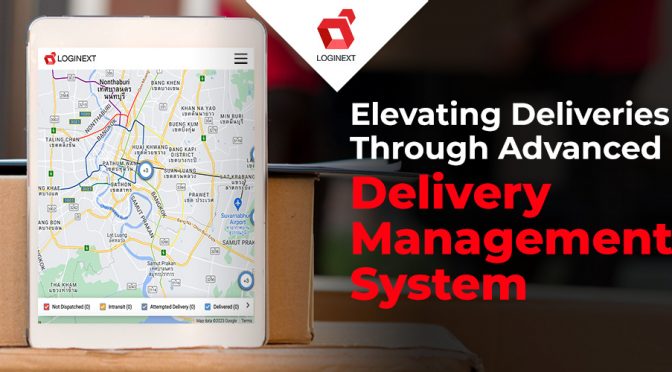 Elevating Deliveries Through Advanced Delivery Management System