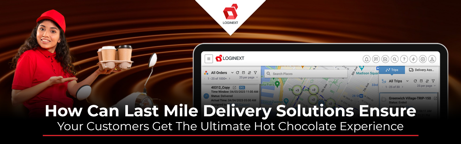 Last Mile Delivery Solution Ensuring Timely Delivery of Hot Chocolate