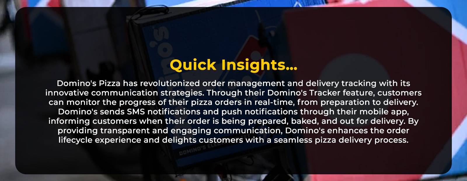 Insights on Domino's improving customer communication