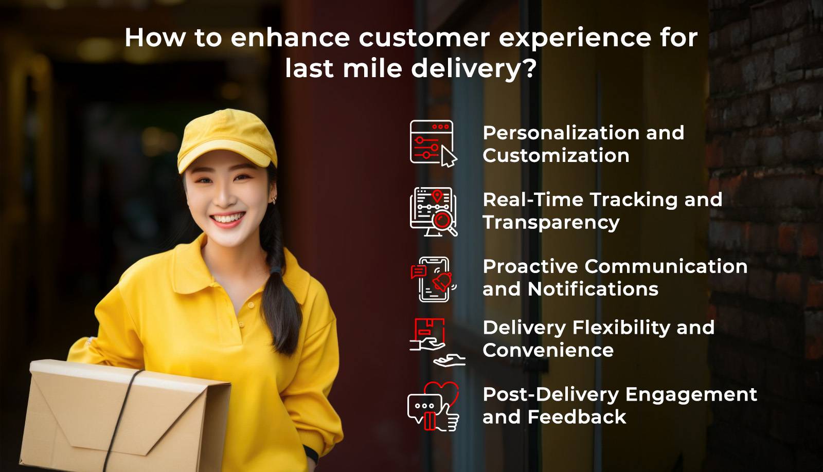 Keys to enhance last mile delivery customer experience