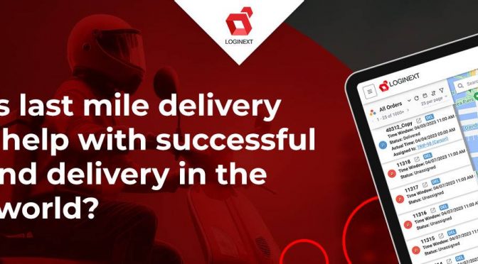 How does last mile delivery software help with successful on-demand delivery in the Phygital world?