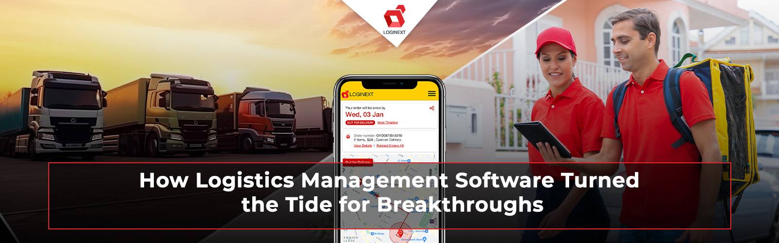 How Logistics Management Software Turned the Tide for Breakthroughs