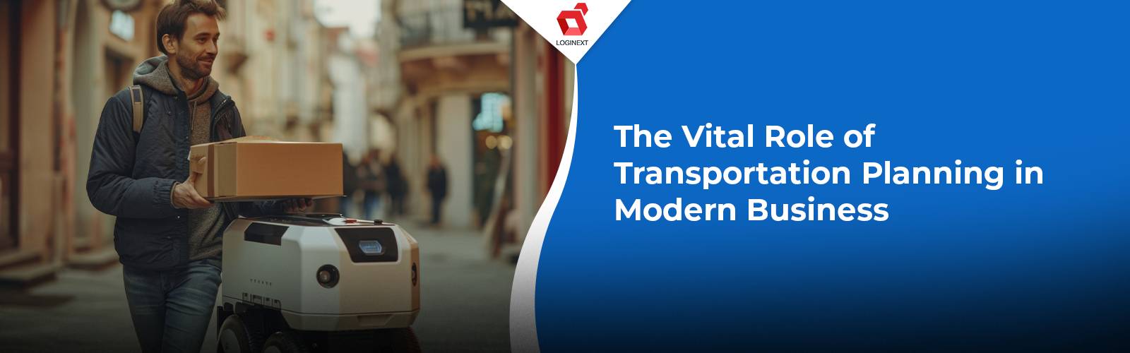 Need for transportation planning in modern logistics operations