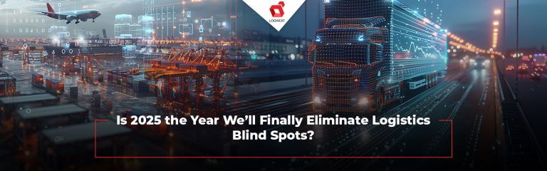 2025-the-Year-Well-Finally-Eliminate-Logistics-Blind-Spots-