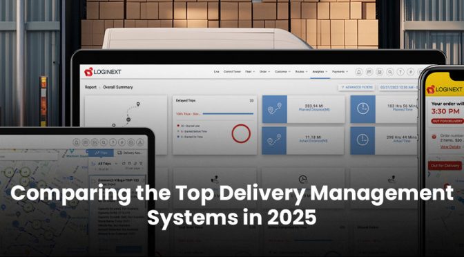 Comparing the Top Delivery Management Systems in 2025