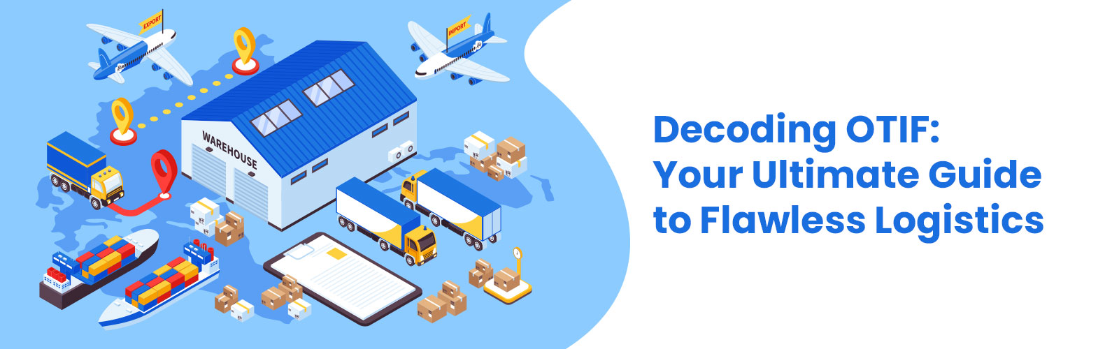 Decoding OTIF: Your Ultimate Guide to Flawless Logistics