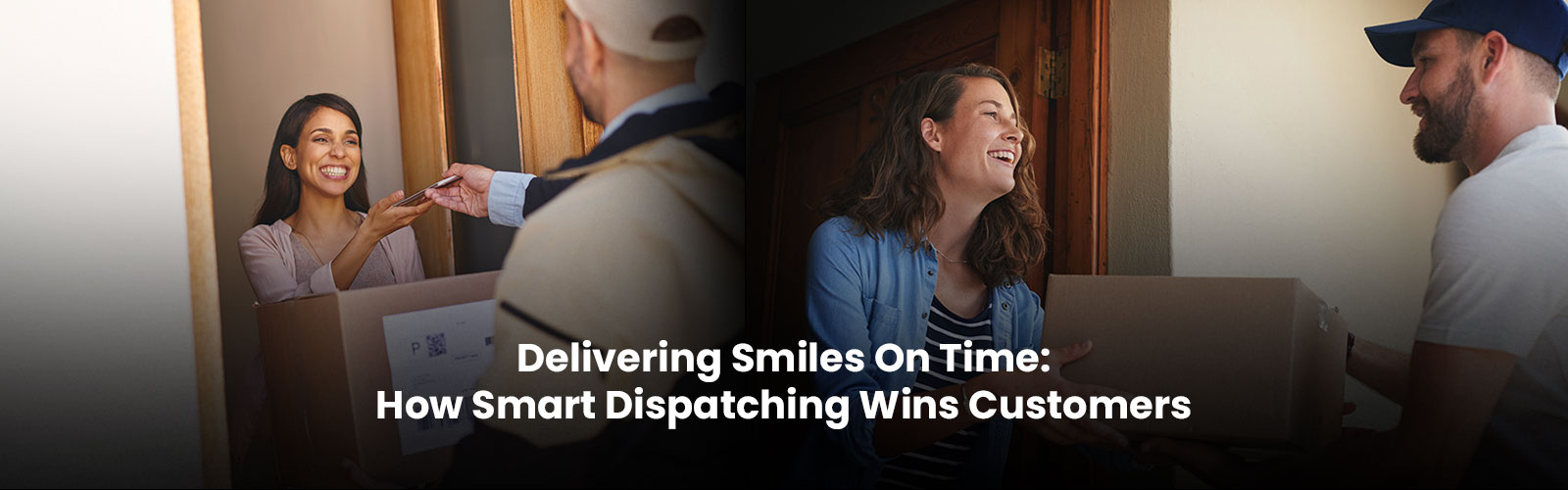 Delivering Smiles On Time: How Smart Dispatching Wins Customers