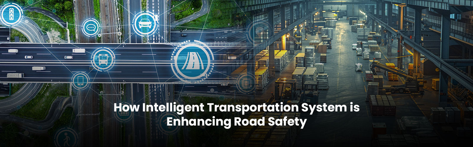 How Intelligent Transportation System is Enhancing Road Safety