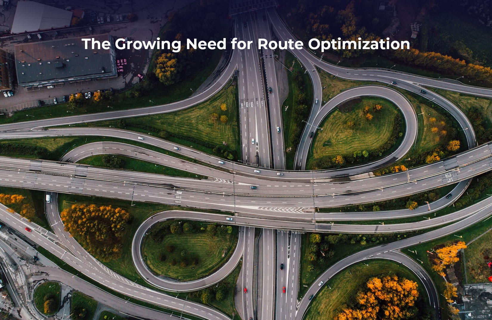 The Growing Need for Route Optimization