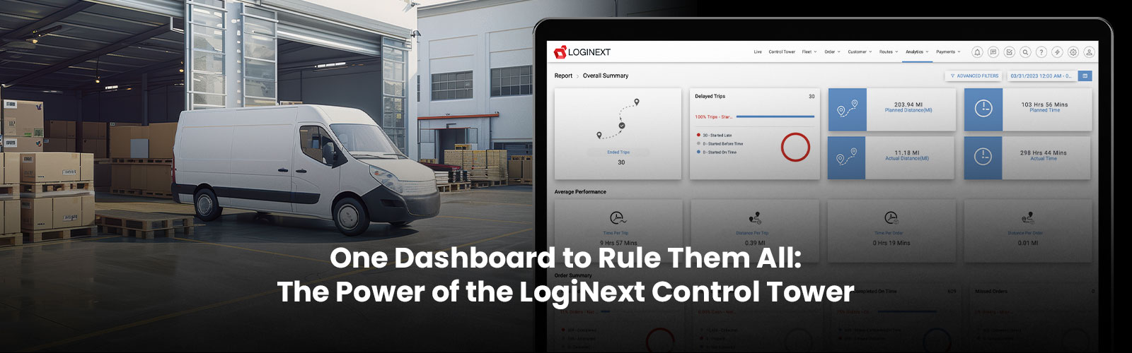 One Dashboard to Rule Them All: The Power of the LogiNext Control Tower