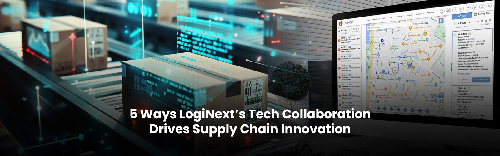 5 Ways LogiNext’s Tech Collaboration Drives Supply Chain Innovation