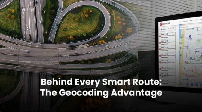 Behind Every Smart Route: The Geocoding Advantage