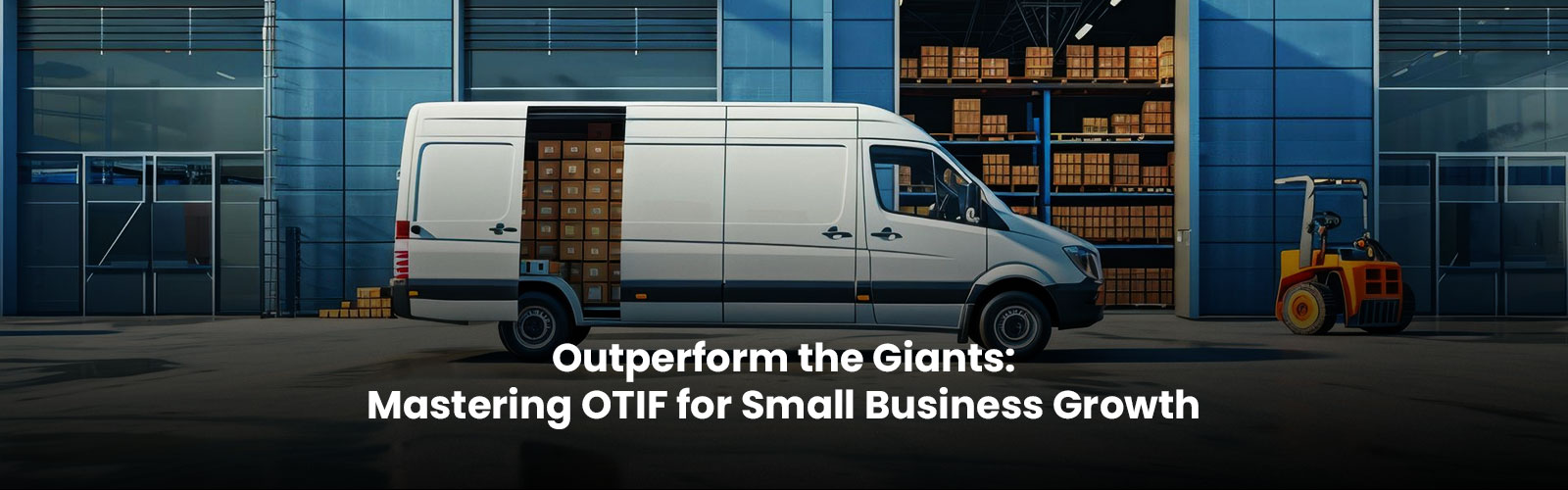 Outperform the Giants: Mastering OTIF for Small Business Growth