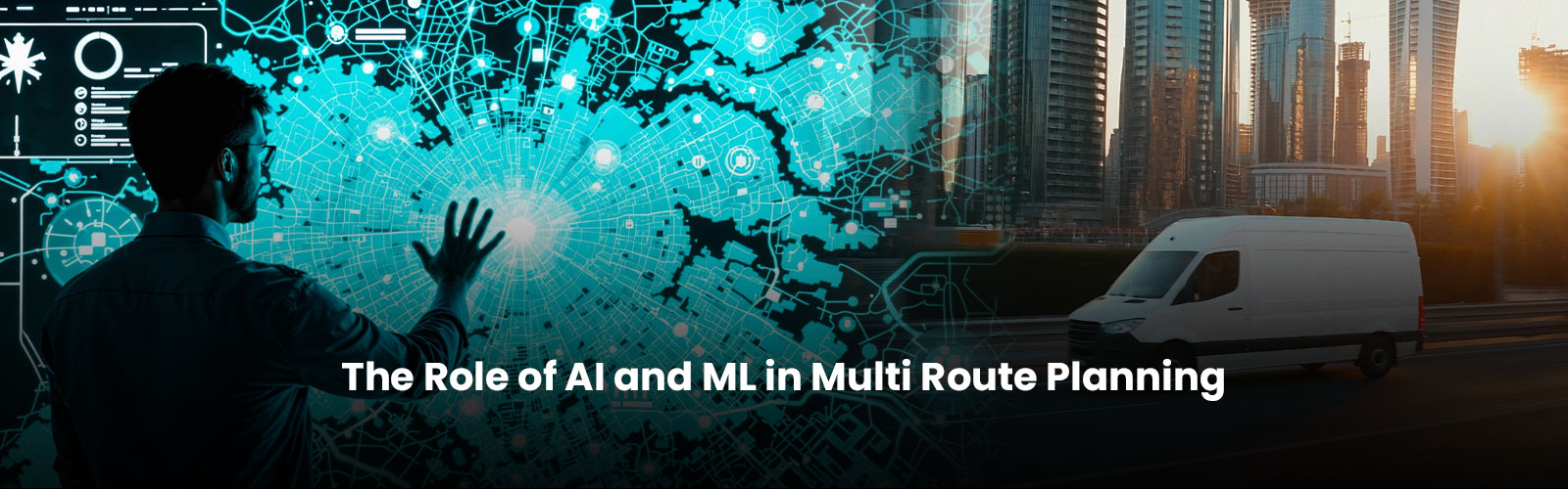 The Role of AI and ML in Multi Route Planning