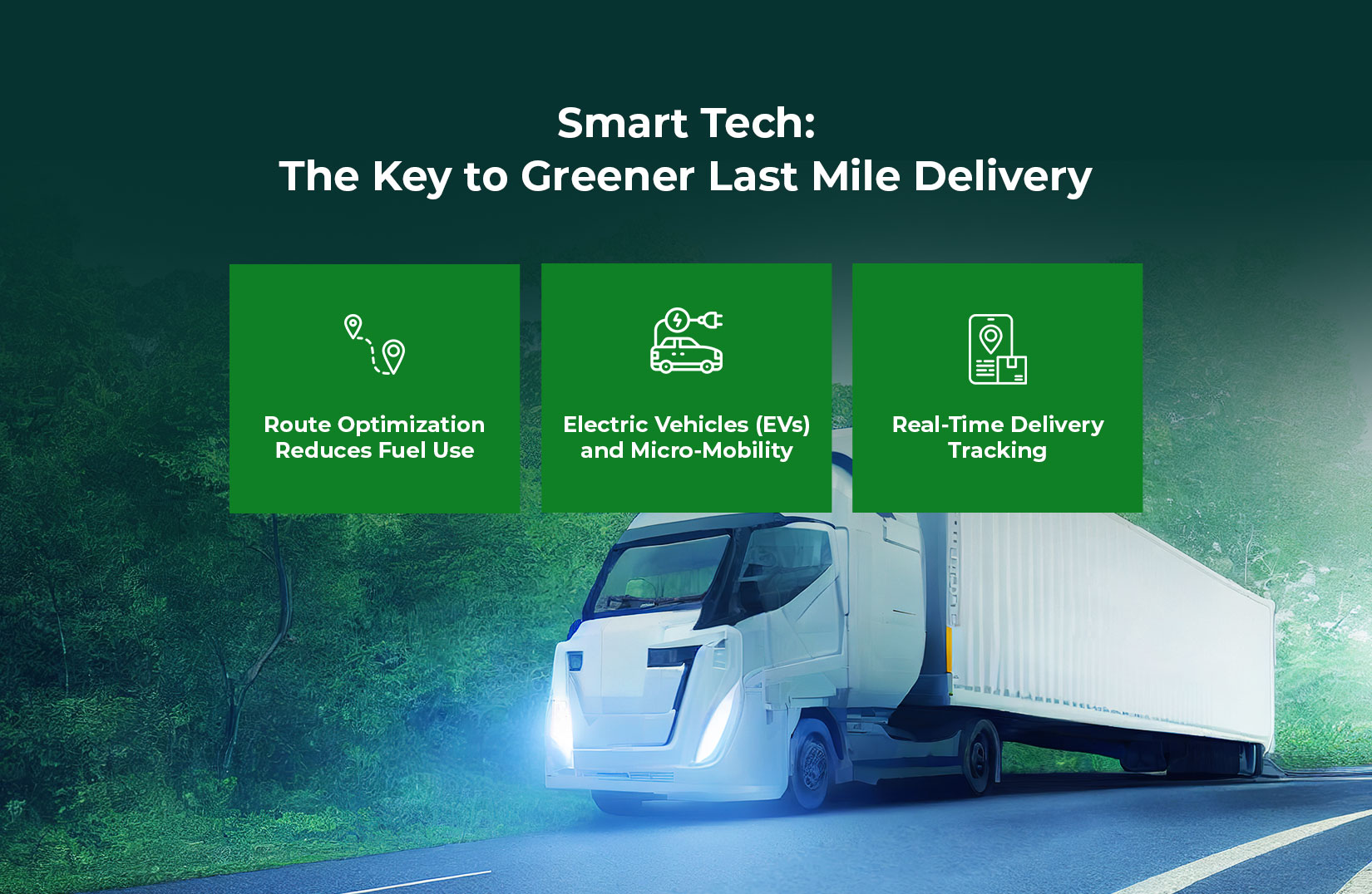 Smart Tech: The Key to Greener Last Mile Logistics