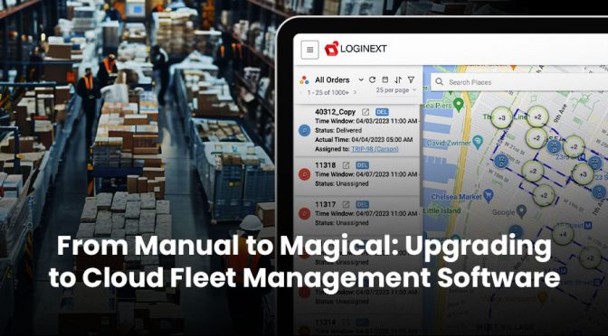 From Manual to Magical: Upgrading to Cloud Fleet Management Software