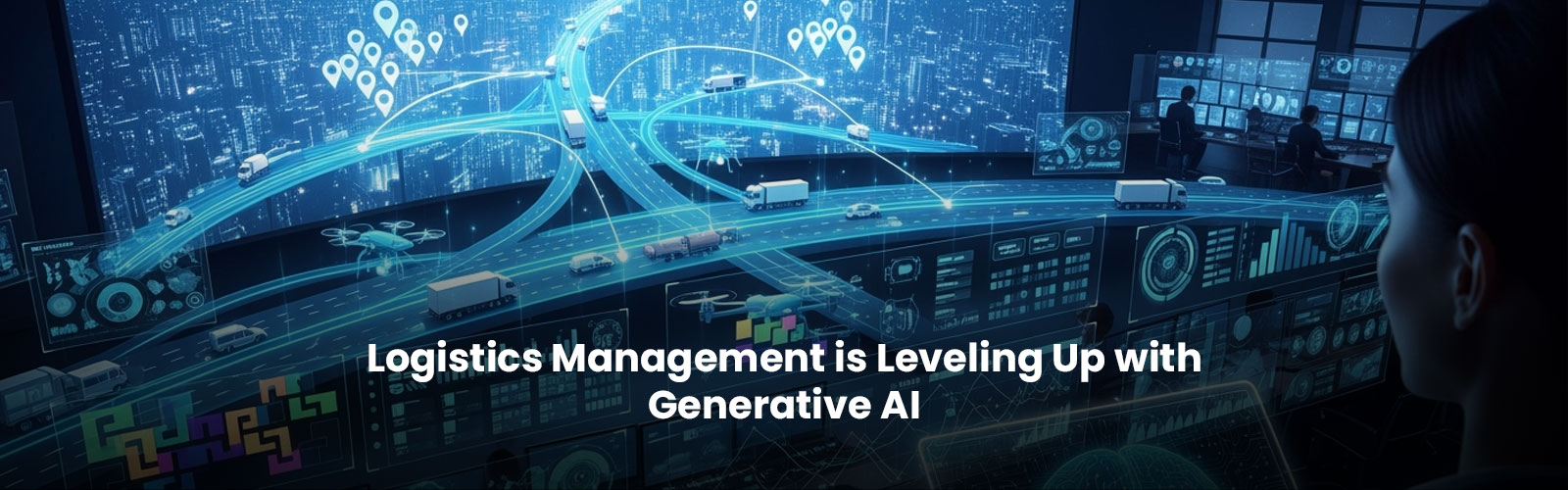 Logistics Management is Leveling Up with Generative AI