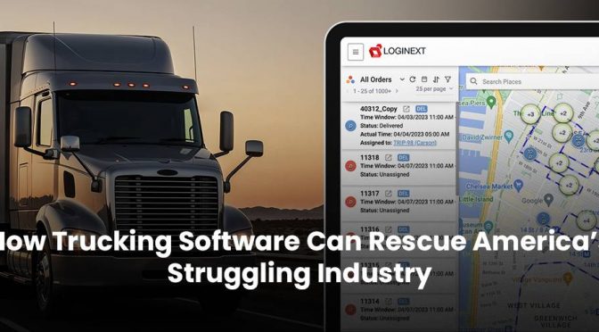 How Trucking Software Can Rescue America’s Struggling Industry